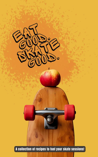 Eat Good. Skate Good.